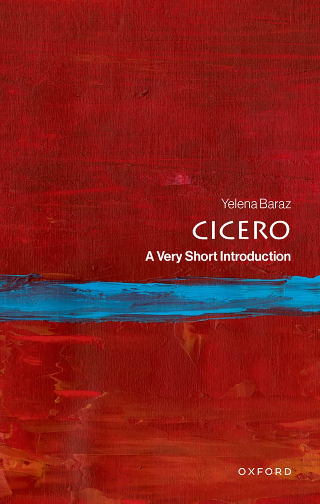 Cover: 9780192885807 | Cicero | A Very Short Introduction | Yelena Baraz | Taschenbuch | 2025