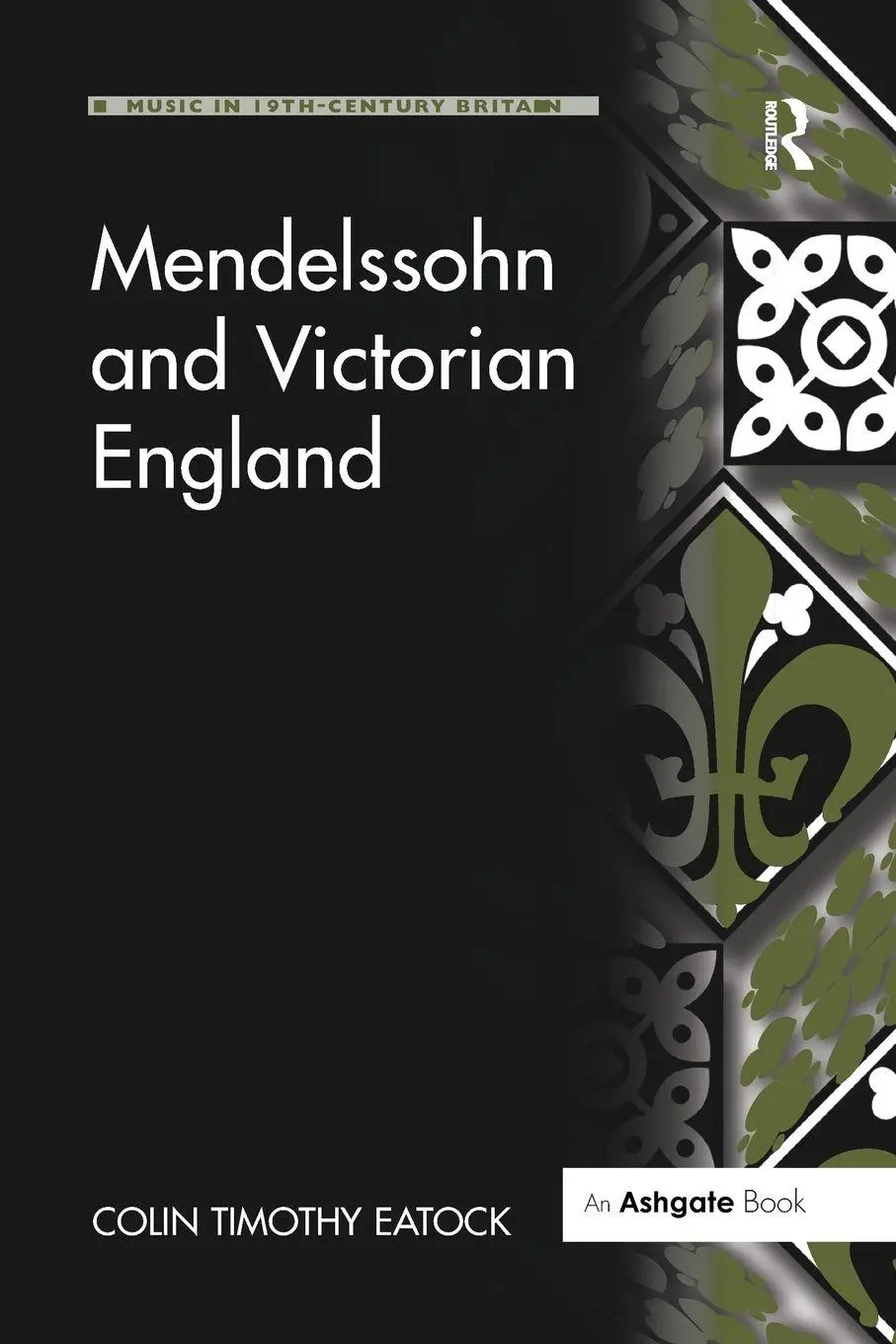 Cover: 9781138255807 | Mendelssohn and Victorian England | Colin Timothy Eatock | Taschenbuch