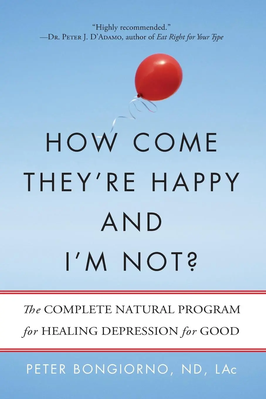 Cover: 9781573245807 | How Come They're Happy and I'm Not? | Peter Bongiorno Nd Lac | Buch