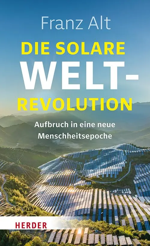 Cover: 9783451035807 | Die solare Weltrevolution | Aufbruch in eine neue Menschheitsepoche