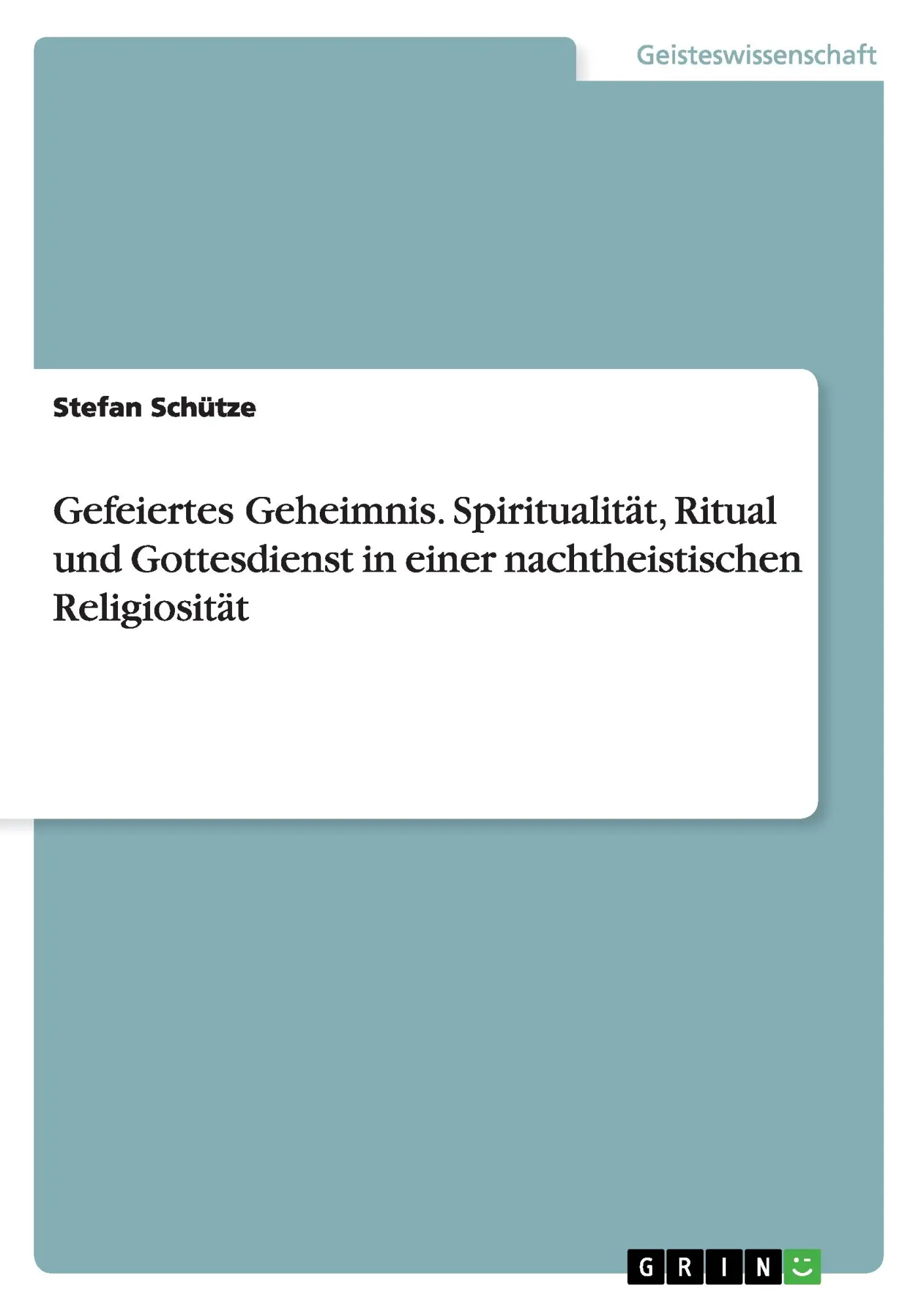 Cover: 9783656375807 | Gefeiertes Geheimnis. Spiritualität, Ritual und Gottesdienst in...