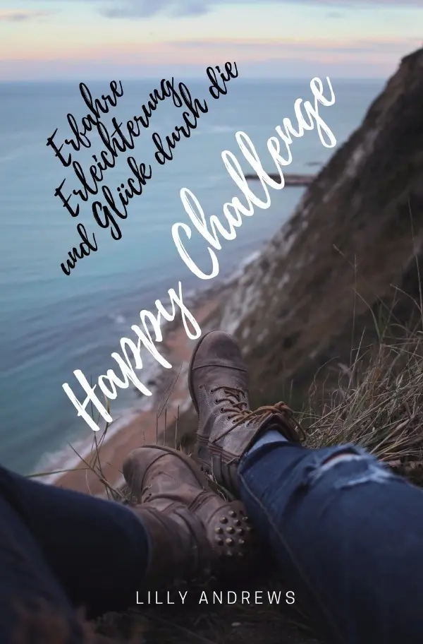 Cover: 9783745095807 | Erfahre Erleichterung und Glück durch die Happy Challenge | Andrews
