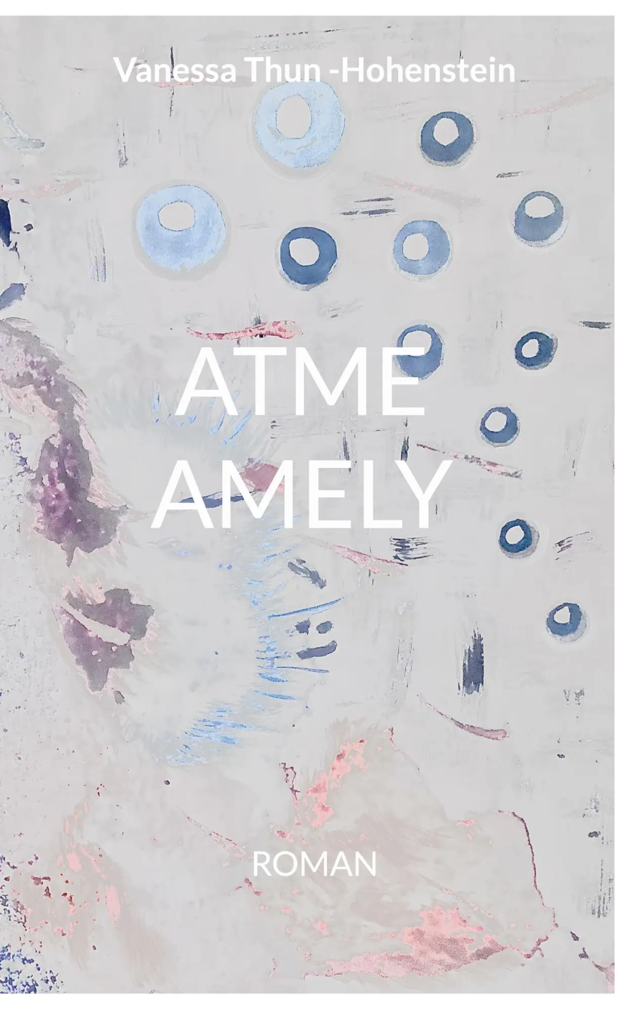 Cover: 9783756295807 | ATME AMELY | Vanessa Thun-Hohenstein | Buch | 270 S. | Deutsch | 2022