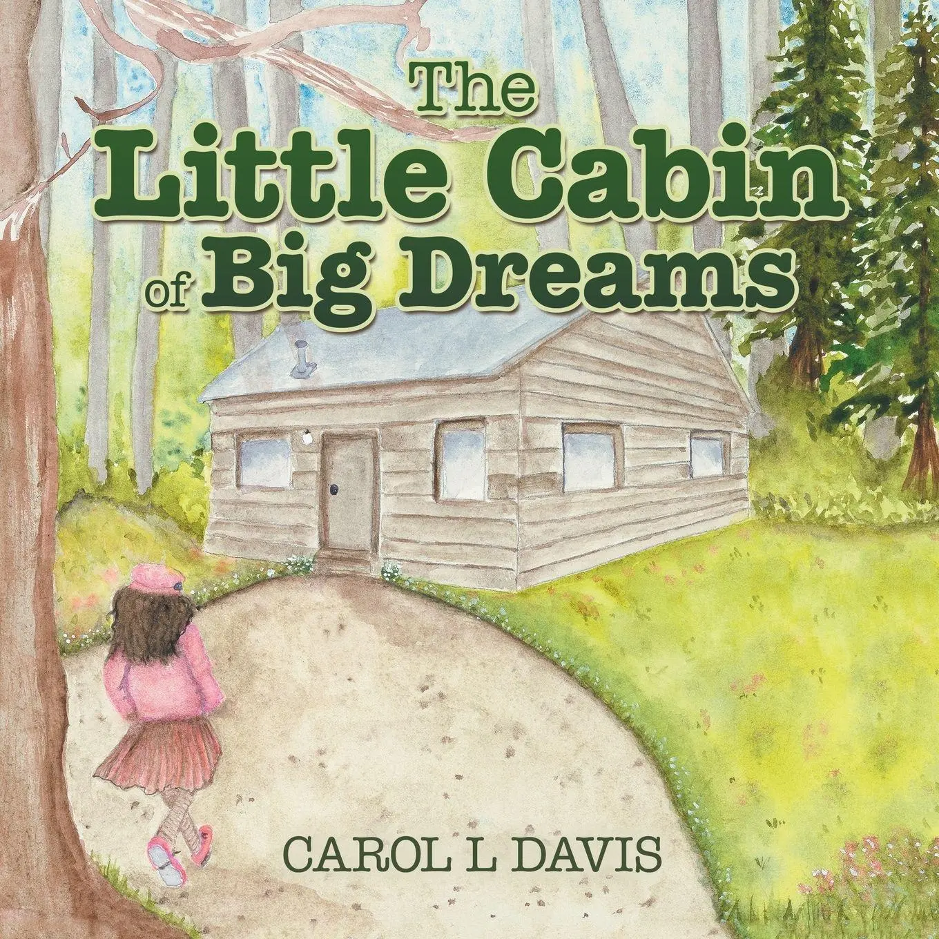 Cover: 9798385055807 | The Little Cabin of Big Dreams | Carol L Davis | Taschenbuch | 2025