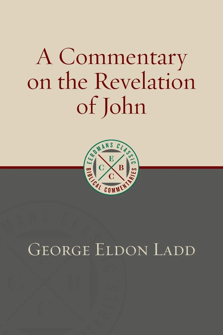 Cover: 9780802875907 | Commentary on the Revelation of John | George Eldon Ladd | Taschenbuch