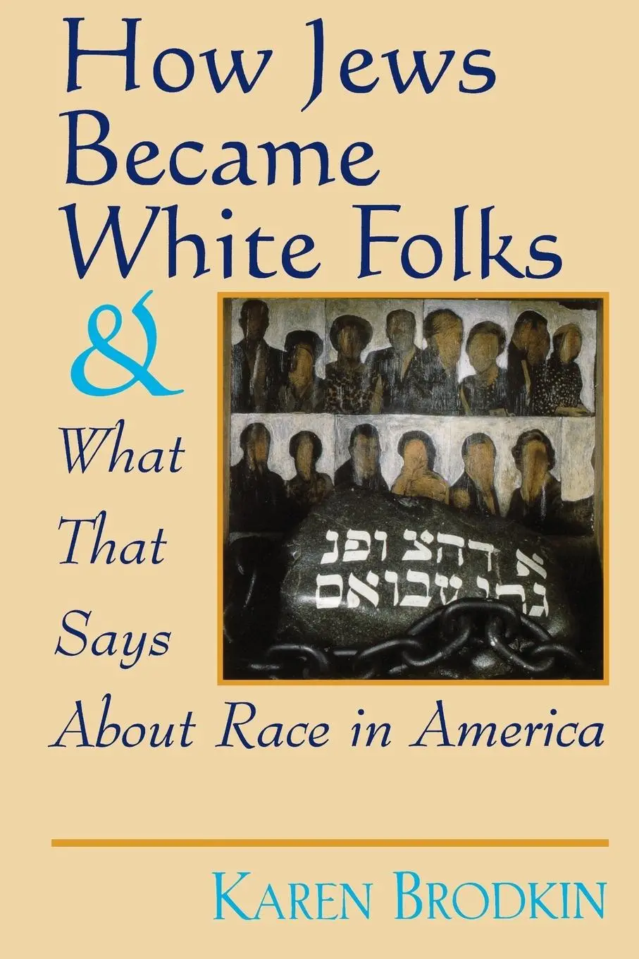 Cover: 9780813525907 | How Jews Became White Folks and What That Says About Race in America