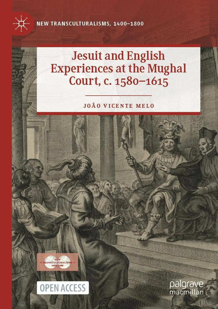Cover: 9783030965907 | Jesuit and English Experiences at the Mughal Court, c. 1580-1615 | ix