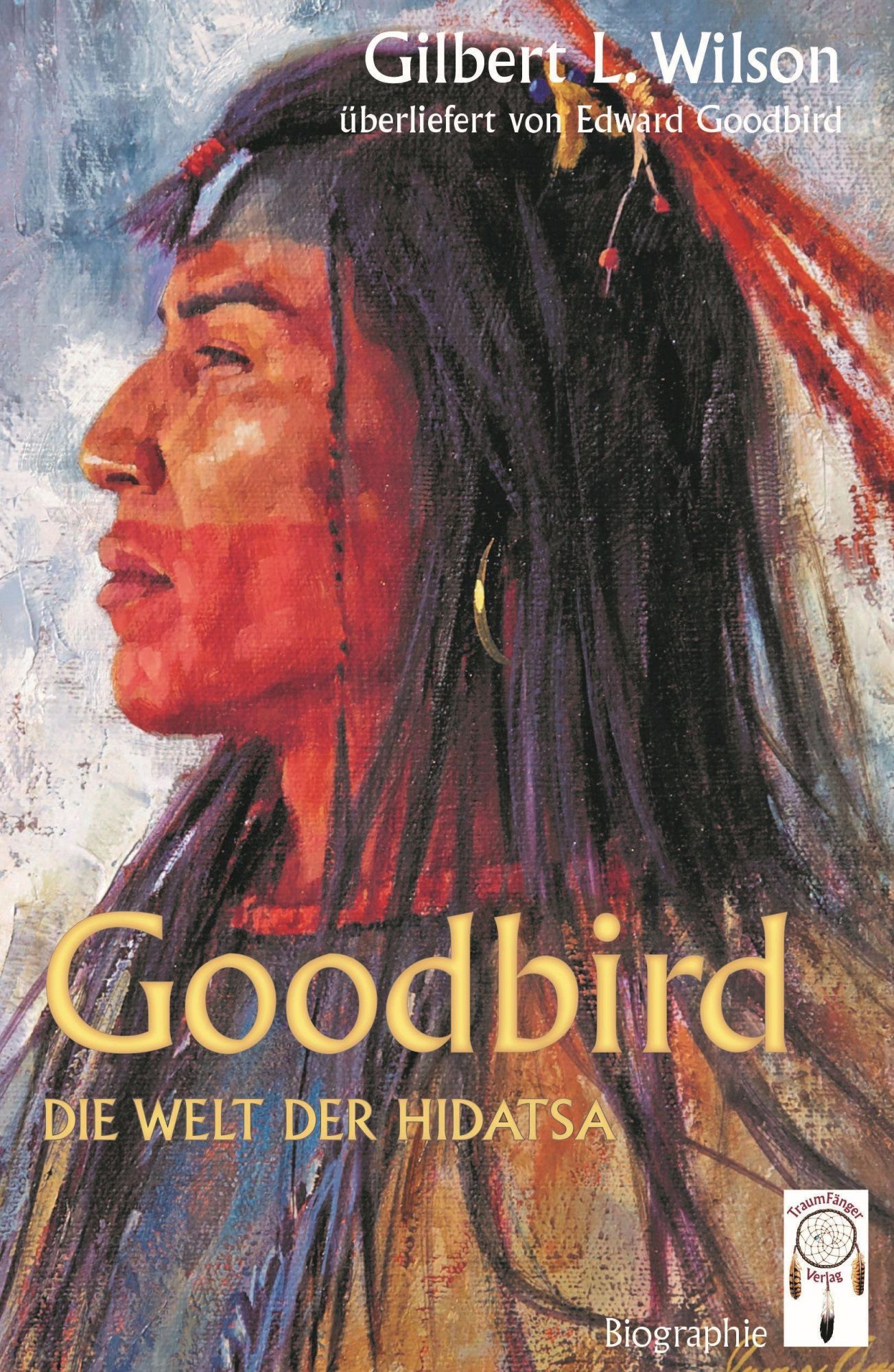 Cover: 9783941485907 | Goodbird | Die Welt der Hidatsa | Gilbert L. Wilson | Buch | 105 S.