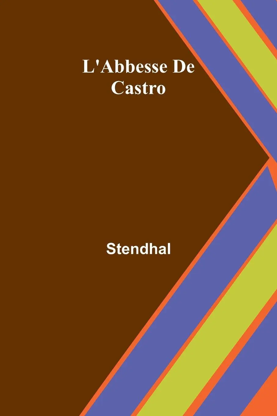 Cover: 9789366385907 | L'Abbesse De Castro | Stendhal | Taschenbuch | Französisch | 2025
