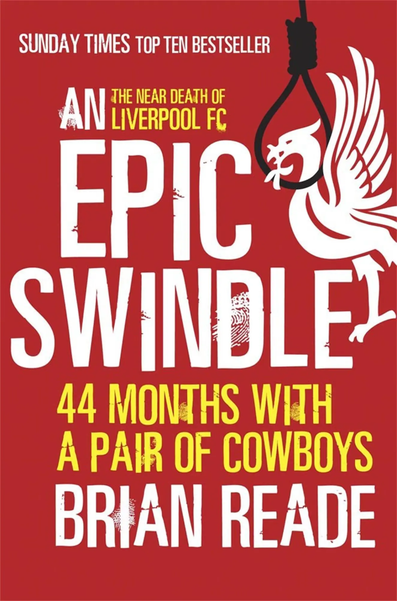 Cover: 9780857386007 | An Epic Swindle | 44 Months with a Pair of Cowboys | Brian Reade
