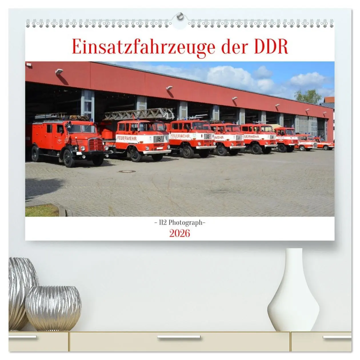 Cover: 9783516286007 | Einsatzfahrzeuge der DDR (hochwertiger Premium Wandkalender 2026...