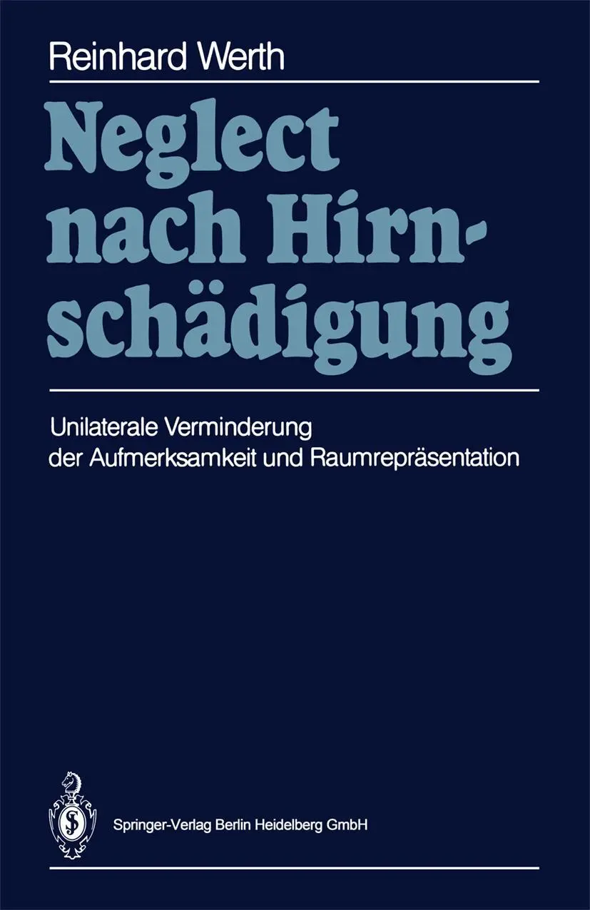 Cover: 9783540186007 | Neglect nach Hirnschädigung | Reinhard Werth | Taschenbuch | ix | 1987