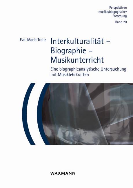 Cover: 9783830946007 | Interkulturalität - Biographie - Musikunterricht | Eva-Maria Tralle