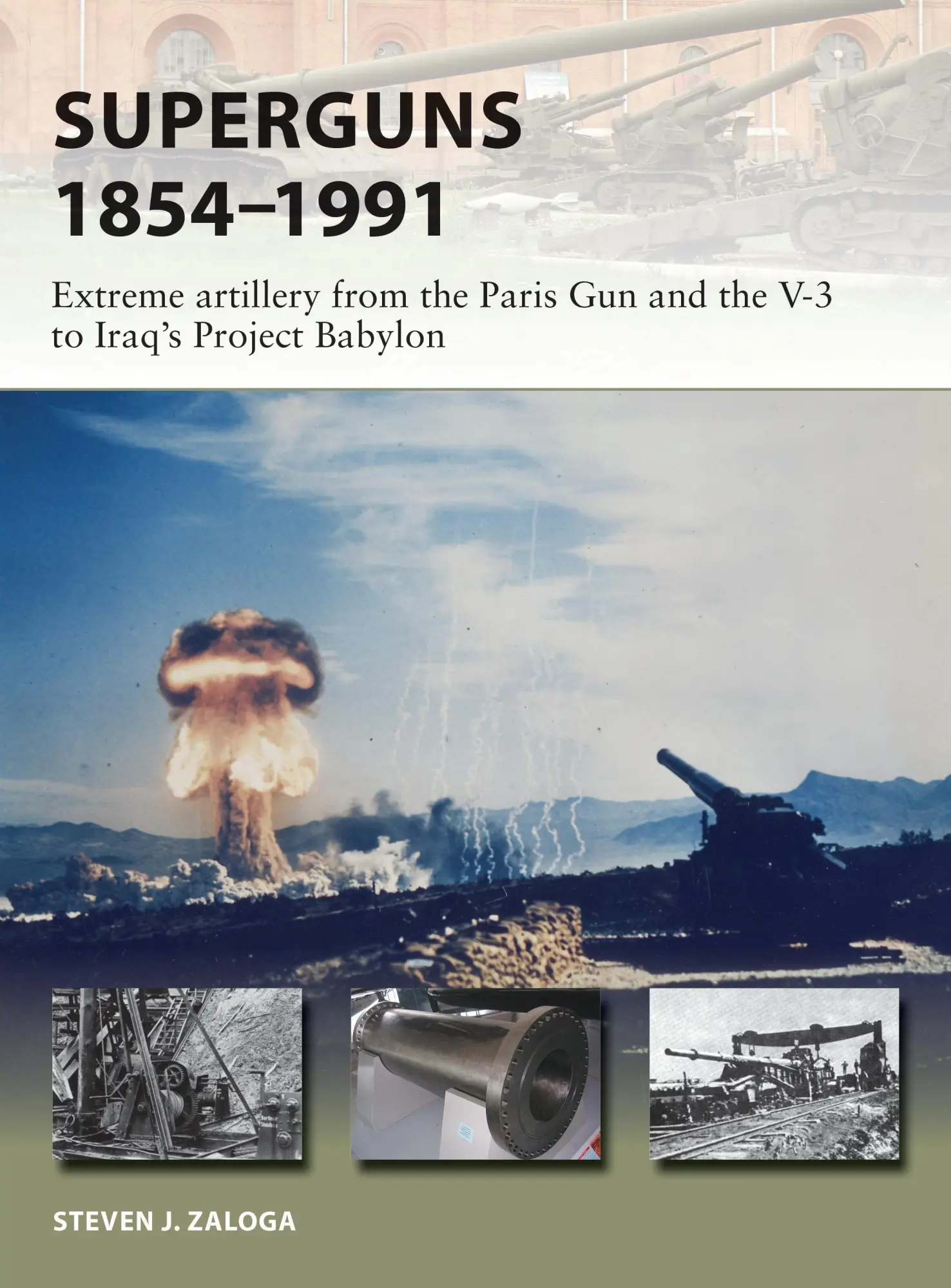 Cover: 9781472826107 | Superguns 1854-1991 | Steven J Zaloga | Taschenbuch | Englisch | 2018