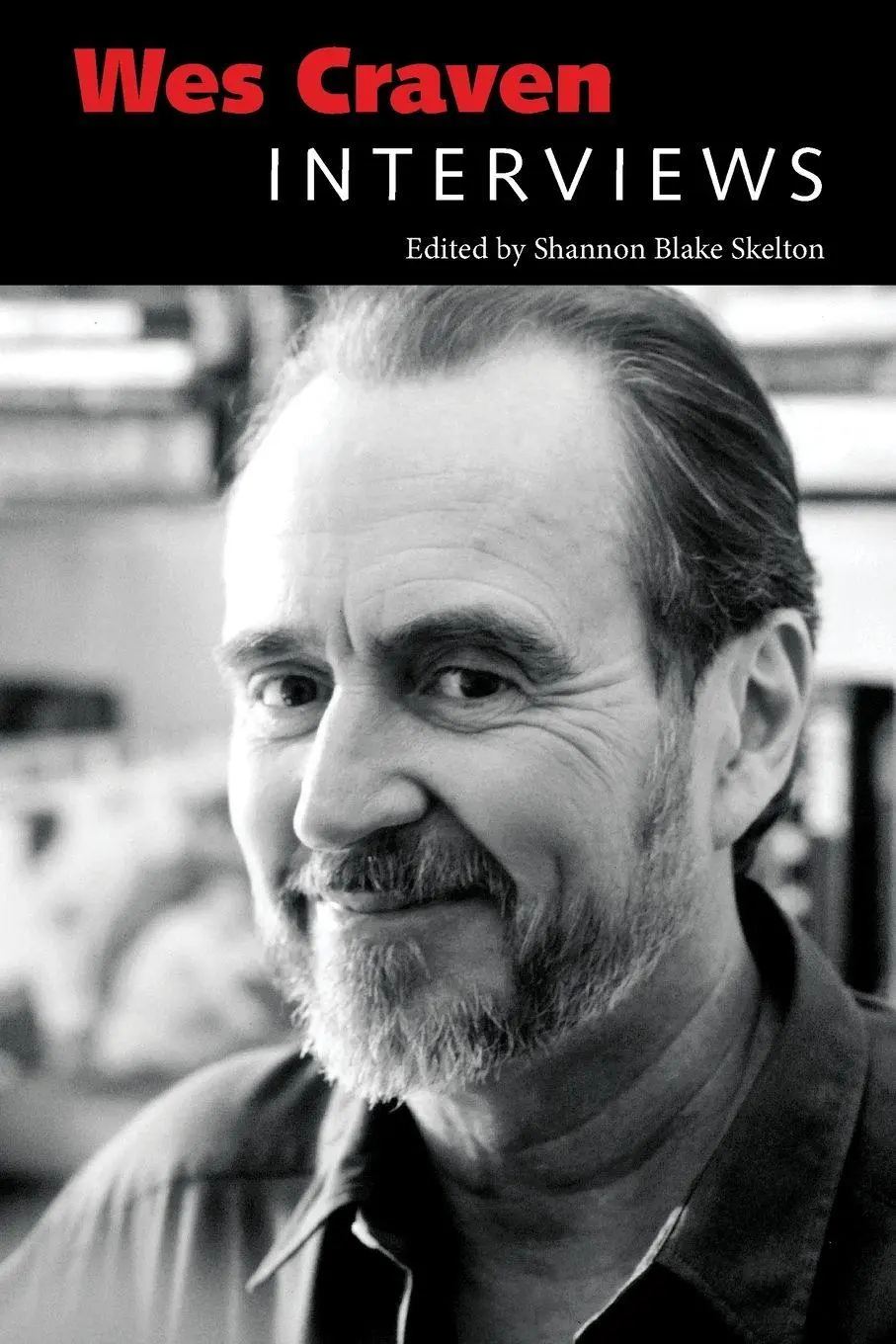 Cover: 9781496826107 | Wes Craven | Interviews | Shannon Blake Skelton | Taschenbuch | 2019