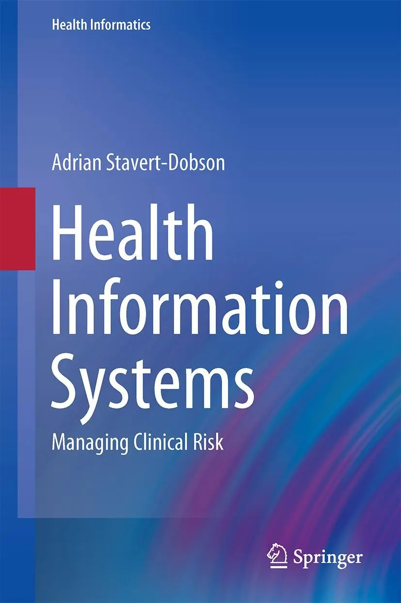 Cover: 9783319266107 | Health Information Systems | Managing Clinical Risk | Stavert-Dobson