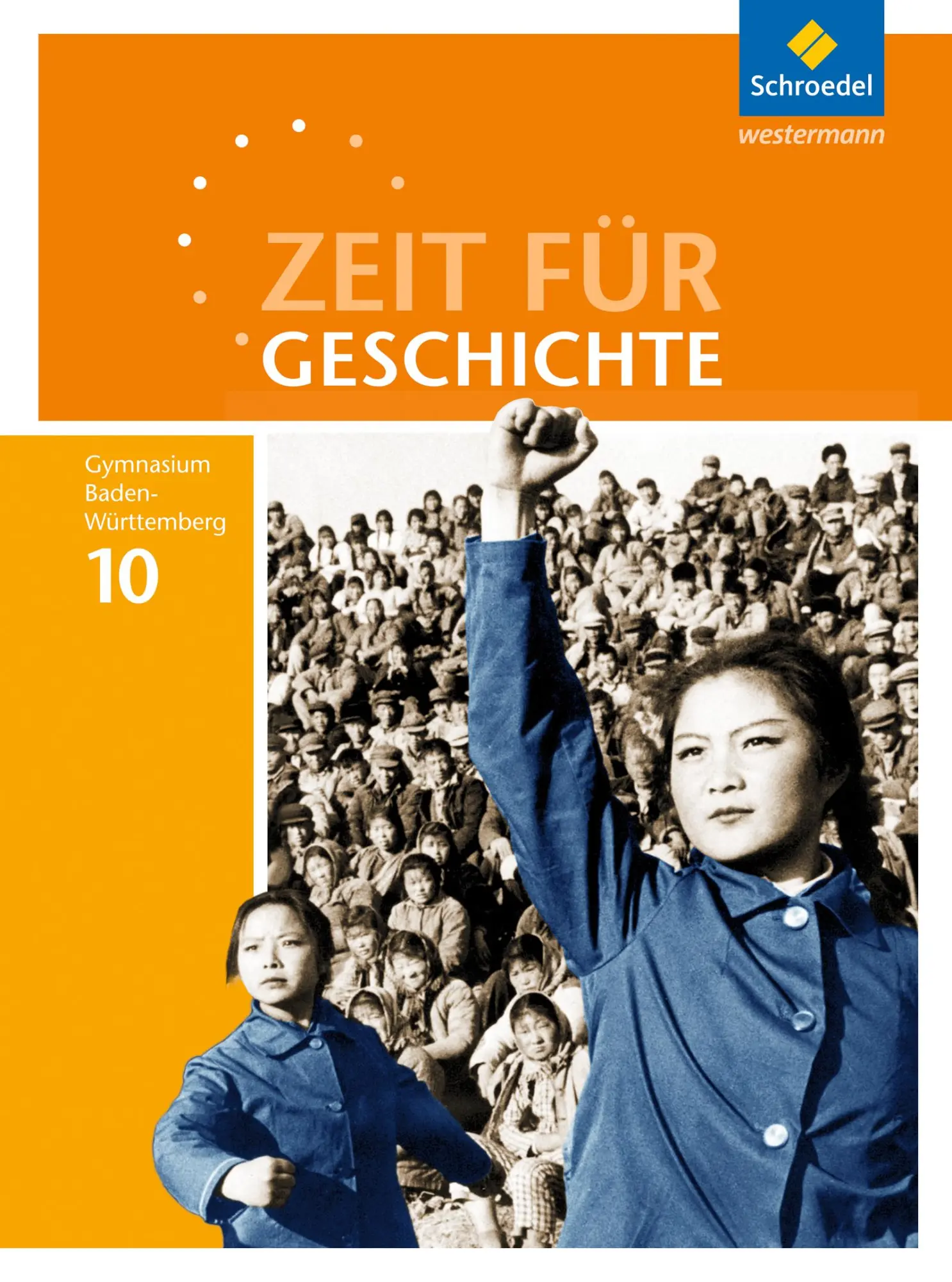 Cover: 9783507366107 | Zeit für Geschichte 10. Schulbuch. Gymnasien in Baden-Württemberg