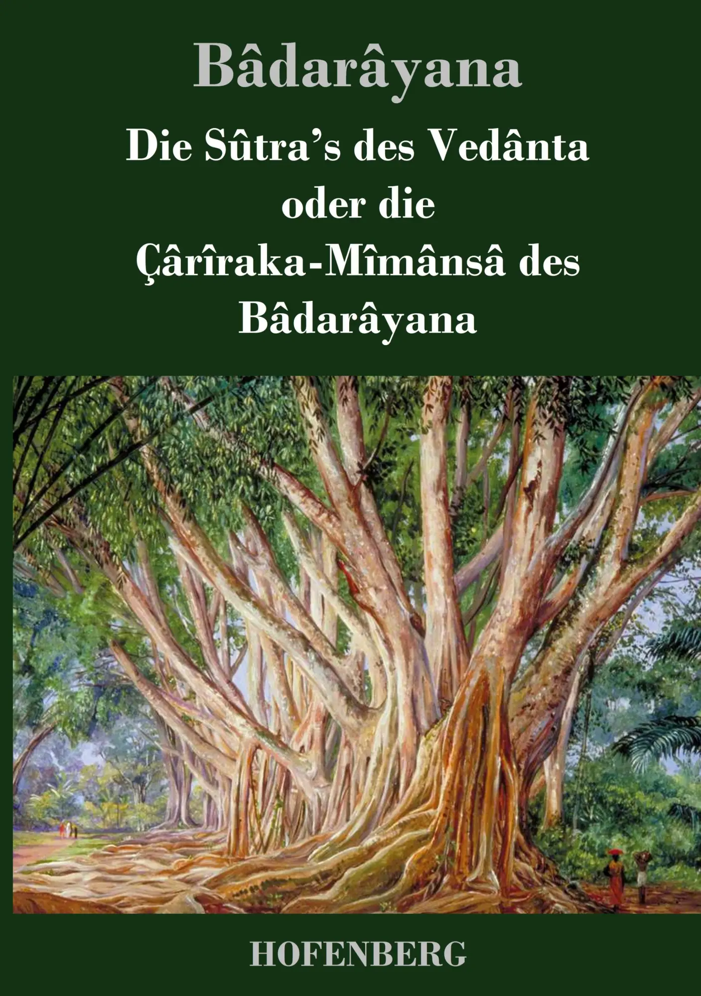 Cover: 9783843046107 | Die Sûtra's des Vedânta oder die Çârîraka-Mîmânsâ des Bâdarâyana