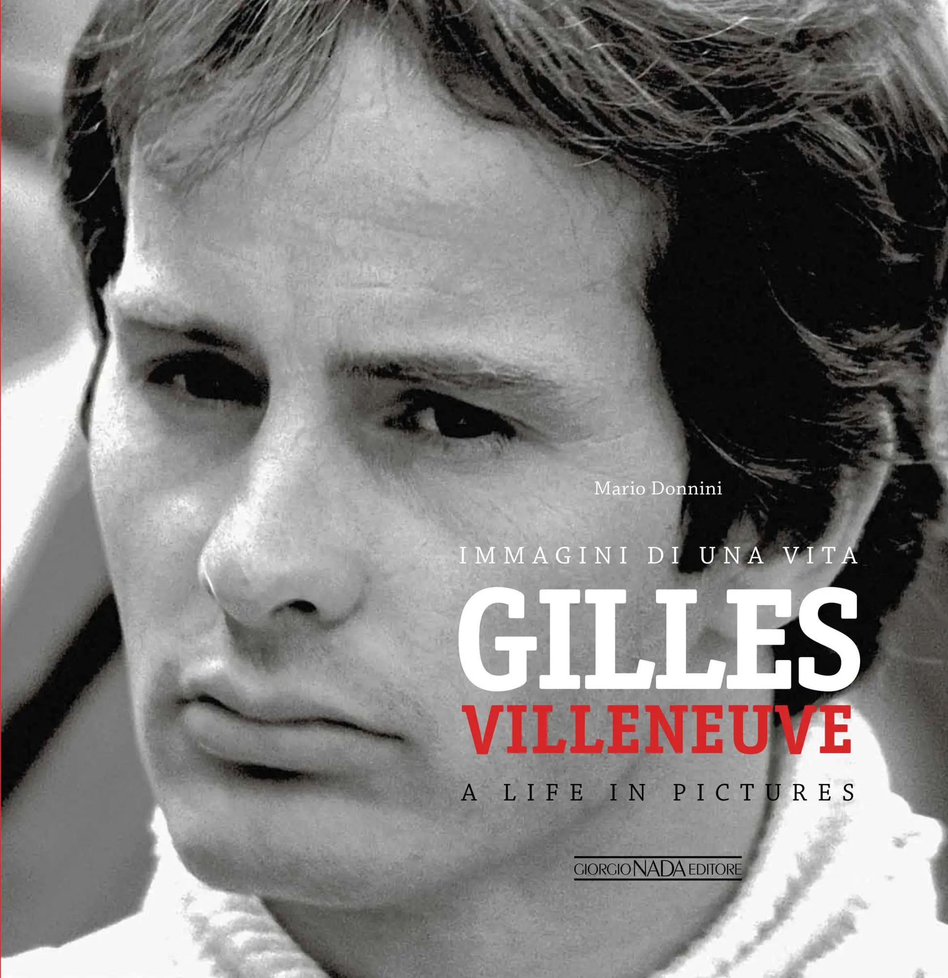Cover: 9788879116107 | Gilles Villeneuve: Immagini Di Una Vita / A Life in Pictures | Donnini