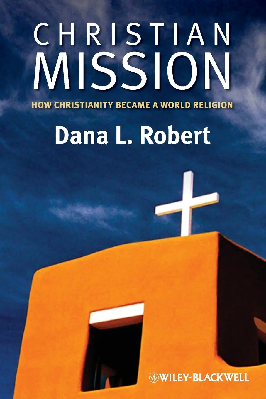 Cover: 9780631236207 | Christian Mission | How Christianity Became a World Religion | Robert