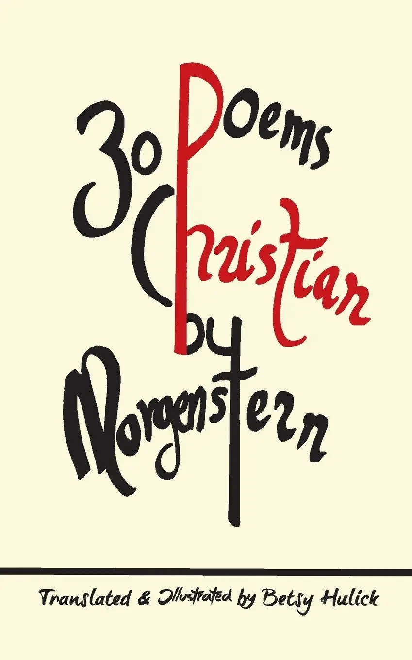 Cover: 9780986066207 | 30 Poems by Christian Morgenstern | Betsy Hulick | Taschenbuch | 2015