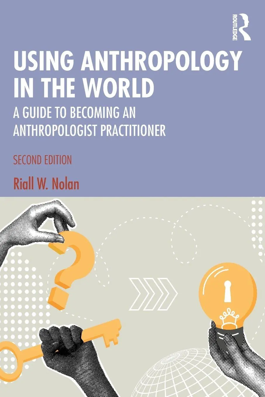 Cover: 9781032706207 | Using Anthropology in the World | Riall W. Nolan | Taschenbuch | 2025
