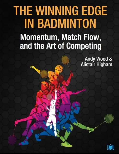 Cover: 9781914066207 | The Winning Edge in Badminton | Alistair Higham (u. a.) | Taschenbuch