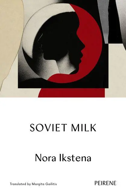 Cover: 9781916806207 | Soviet Milk | Nora Ikstena | Taschenbuch | Peirene Press Ltd | 192 S.