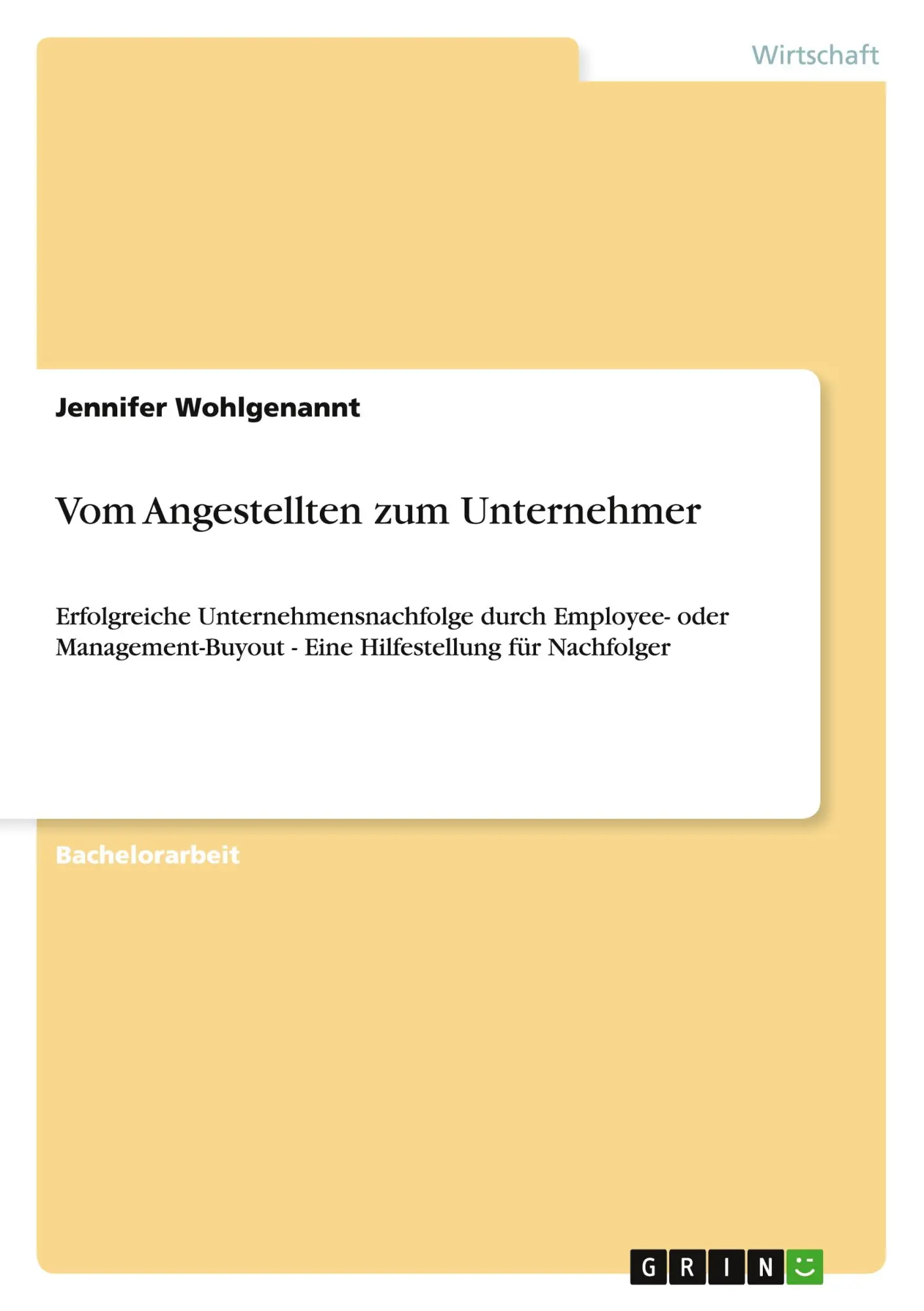 Cover: 9783640776207 | Vom Angestellten zum Unternehmer | Jennifer Wohlgenannt | Taschenbuch