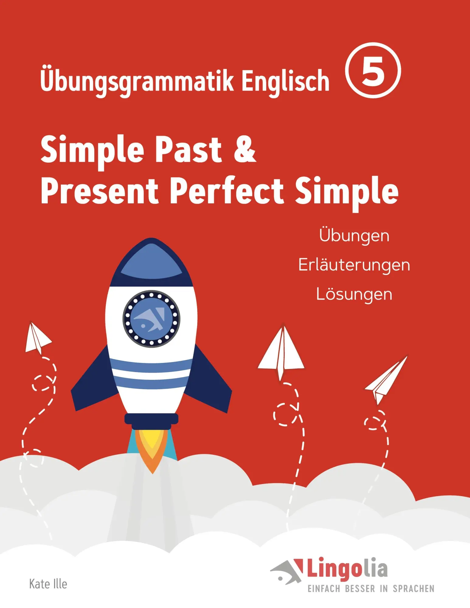 Cover: 9783754316207 | Lingolia Übungsgrammatik Englisch Teil 5 | Kate Ille | Taschenbuch