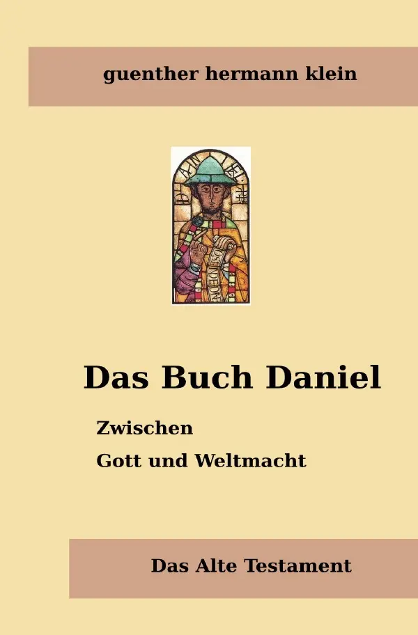 Cover: 9783759816207 | Das Buch Daniel | Zwischen Gott und Weltmacht. DE | Gisela Klein