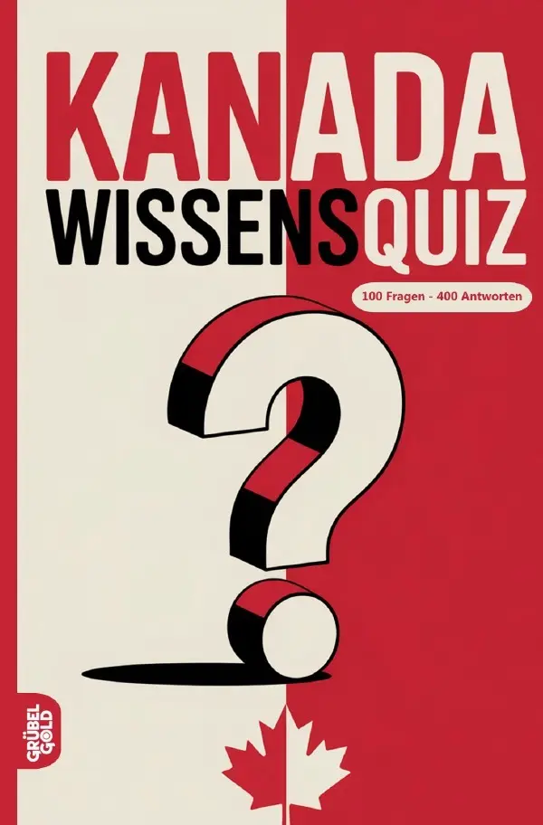 Cover: 9783565146307 | Kanada Wissensquiz | 100 Quizfragen über Kanada Rätsel- und Ratespiel