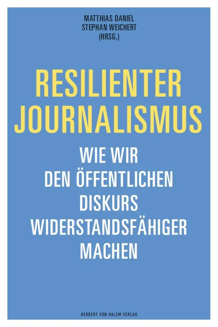 Cover: 9783869626307 | Resilienter Journalismus | Stephan Weichert (u. a.) | Taschenbuch