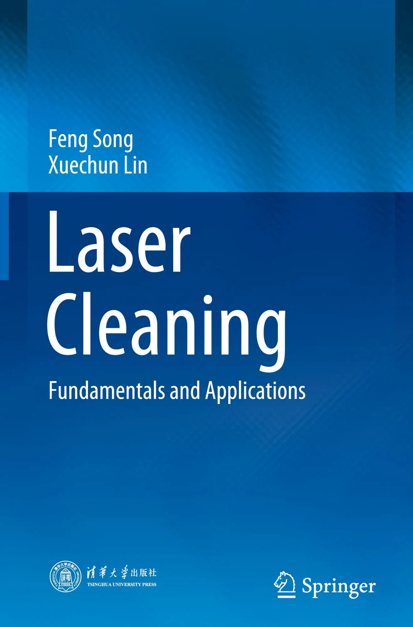 Cover: 9789819766307 | Laser Cleaning | Fundamentals and Applications | Xuechun Lin (u. a.)