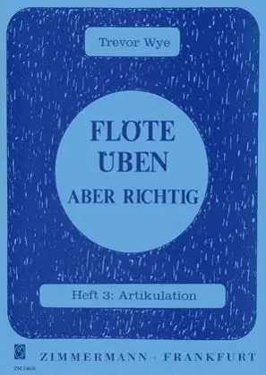 Cover: 9790010246307 | Flöte üben - aber richtig 3 | Heft 3: Artikulation | Trevor Wye | 1983