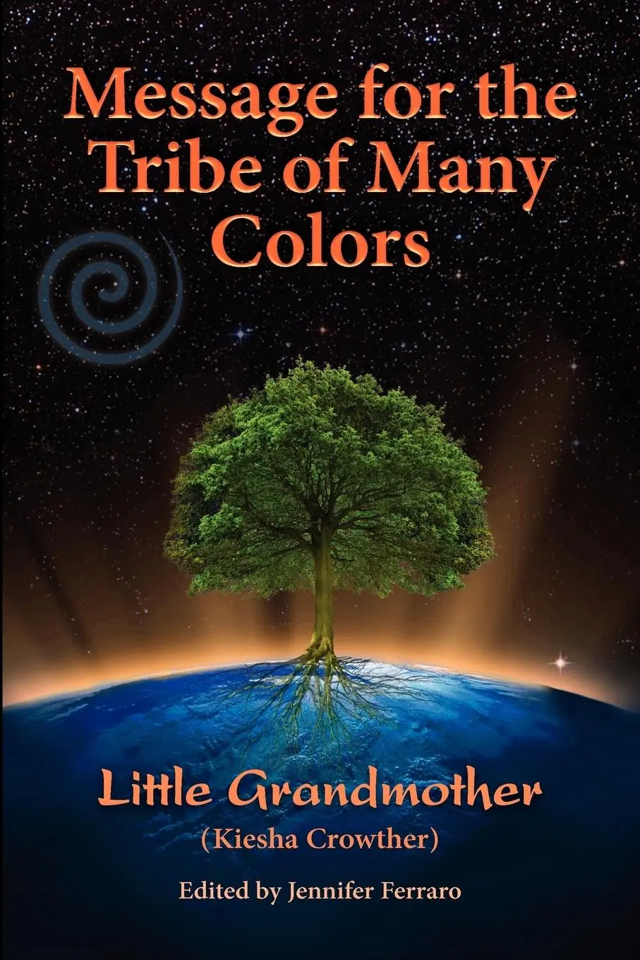 Cover: 9780983696407 | Message for the Tribe of Many Colors | Kiesha Crowther | Taschenbuch