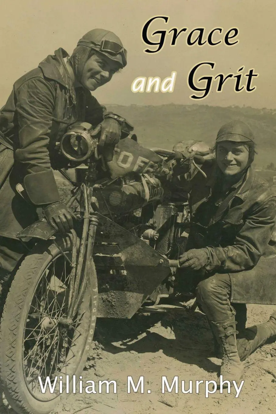 Cover: 9781933926407 | Grace and Grit | Motorcycle Dispatches of Early 20th Century Women