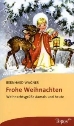 Cover: 9783836706407 | Frohe Weihnachten | Weihnachtsgrüße damals und heute | Bernhard Wagner
