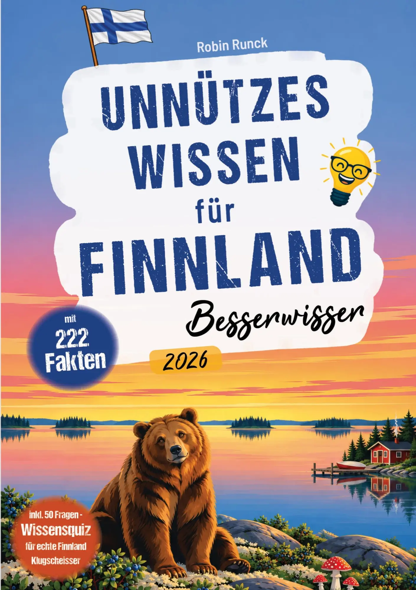 Cover: 9783911326407 | Unnützes Wissen für Finnland Besserwisser - 222 kuriose, lustige &amp;...