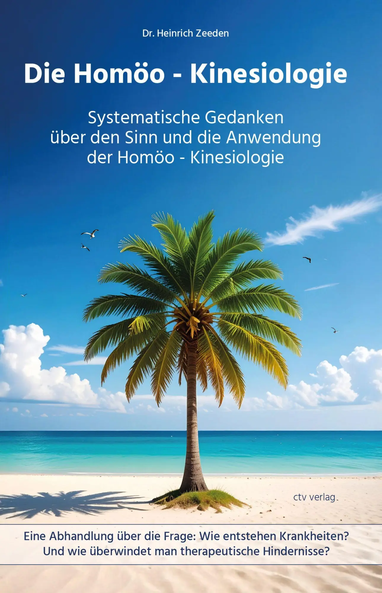 Cover: 9783933036407 | Die Homöo - Kinesiologie | Heinrich Zeeden | Taschenbuch | Deutsch