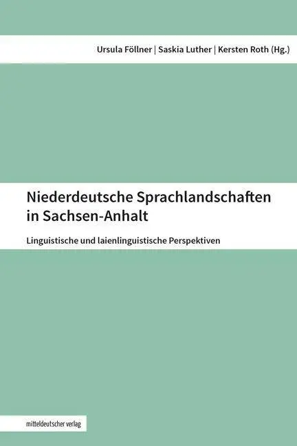 Cover: 9783963116407 | Niederdeutsche Sprachlandschaften in Sachsen-Anhalt | Ursula Föllner
