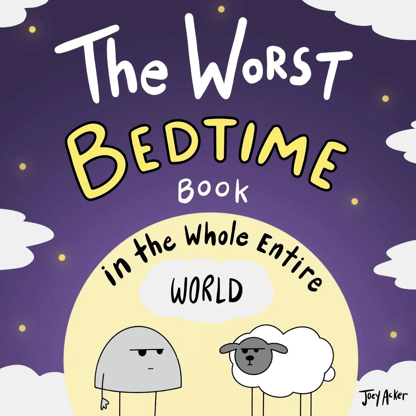 Cover: 9781951046507 | The Worst Bedtime Book in the Whole Entire World | Joey Acker | Buch