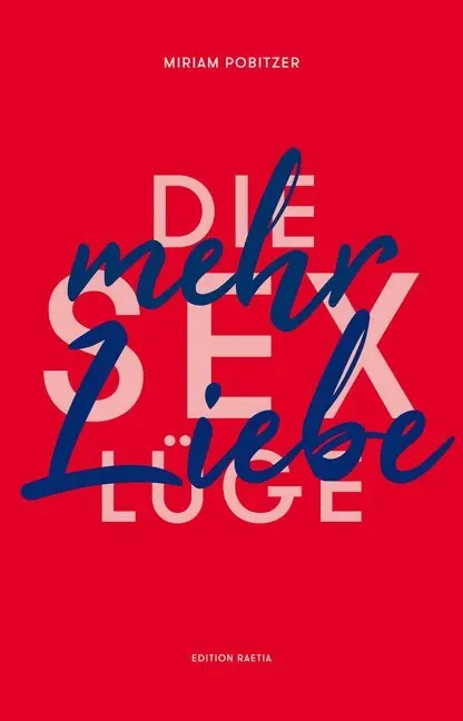 Cover: 9788872836507 | Die Sexlüge | Mehr Liebe | Miriam Pobitzer | Taschenbuch | 264 S.