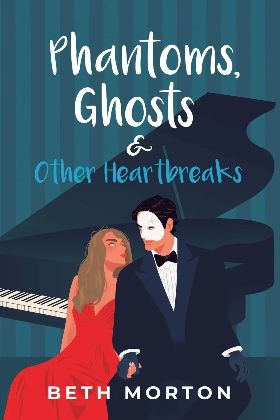 Cover: 9798991936507 | Phantoms, Ghosts &amp; Other Heartbreaks | Beth Morton | Taschenbuch