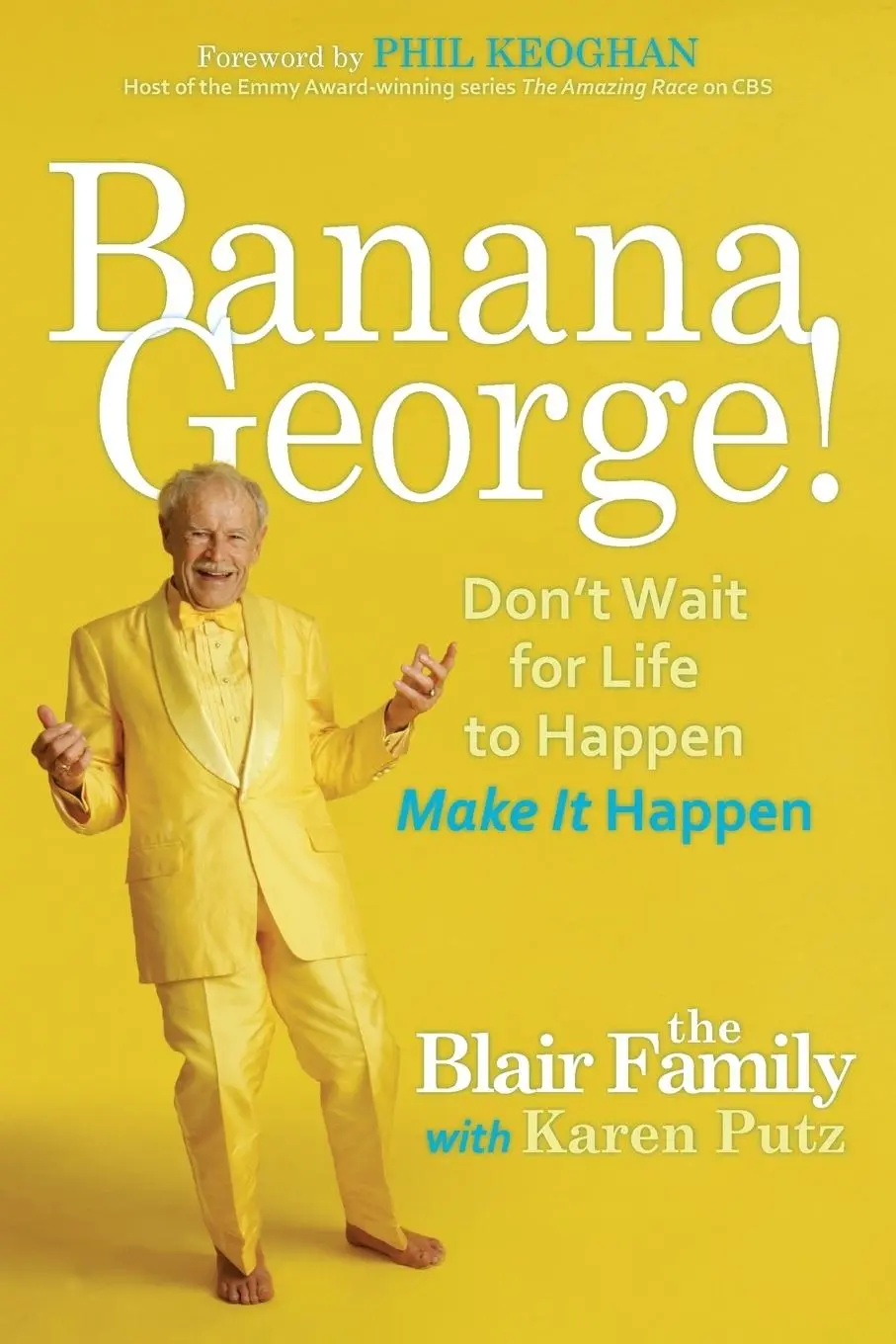 Cover: 9780692996607 | Banana George! | Don't Wait for Life to Happen Make It Happen | Buch