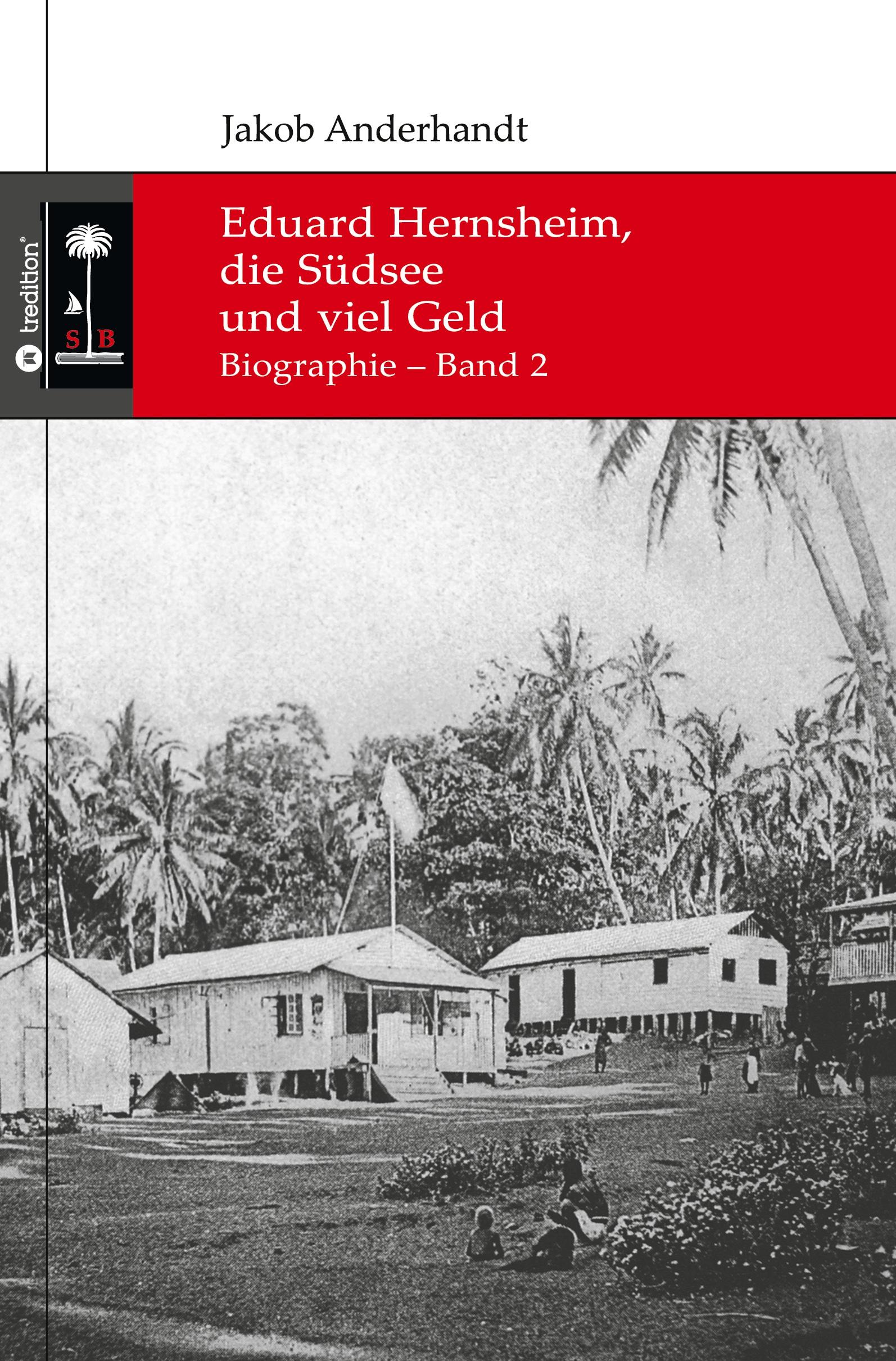 Cover: 9783347246607 | Eduard Hernsheim, die Südsee und viel Geld | Biographie ¿ Band 2