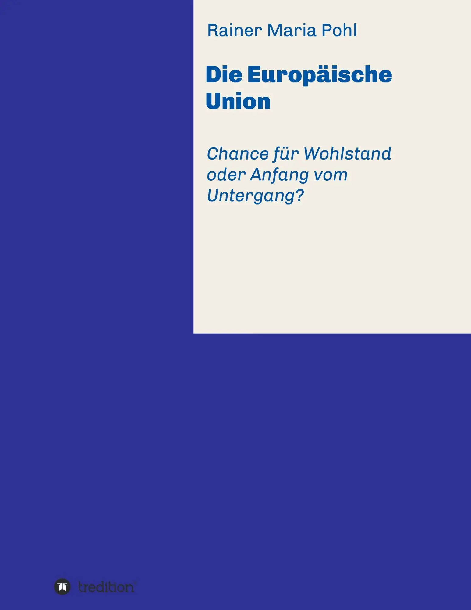 Cover: 9783734576607 | Die Europäische Union | Rainer Maria Pohl | Taschenbuch | 548 S.