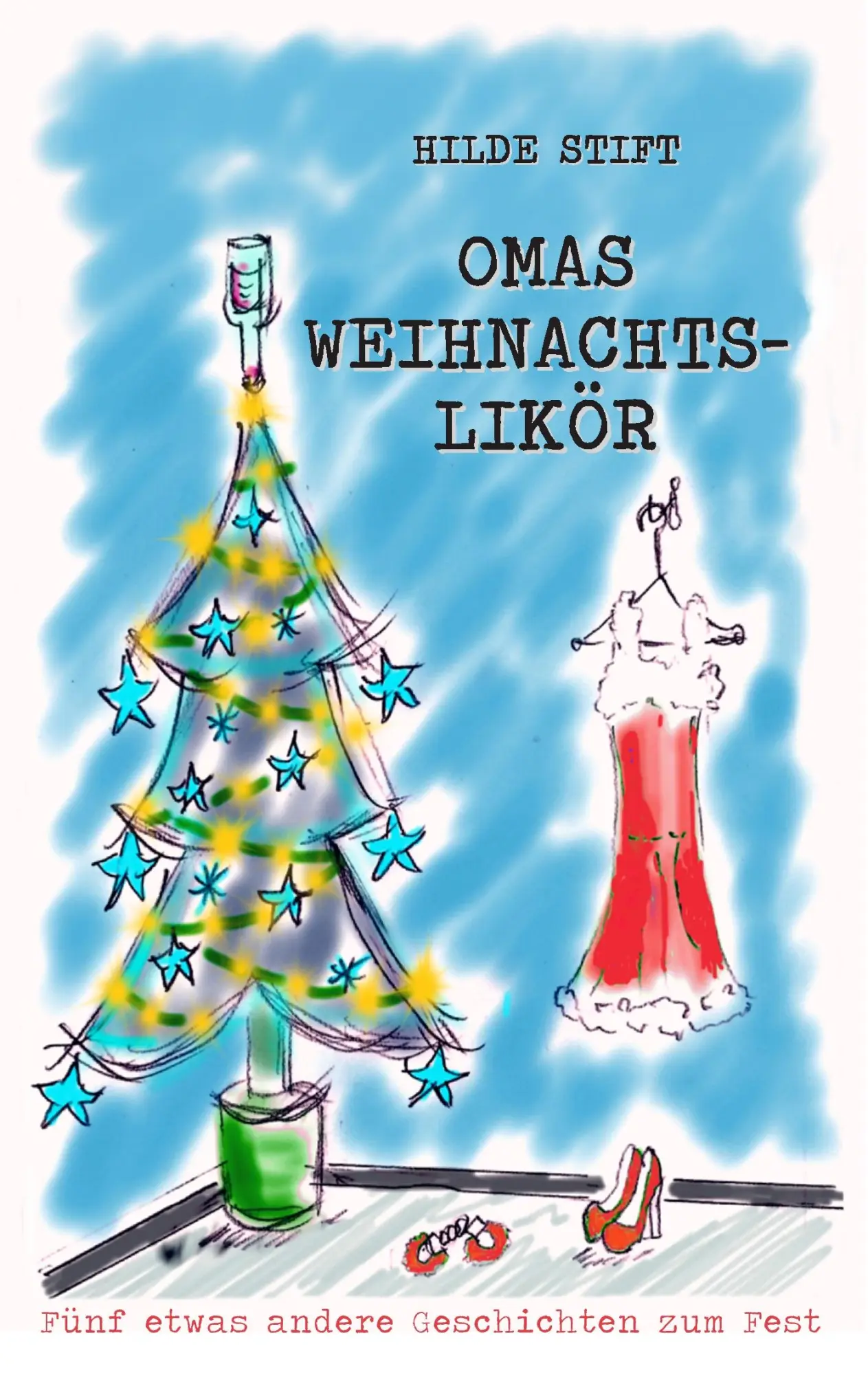 Cover: 9783738606607 | Omas Weihnachtslikör | Fünf etwas andere Geschichten zum Fest | Stift