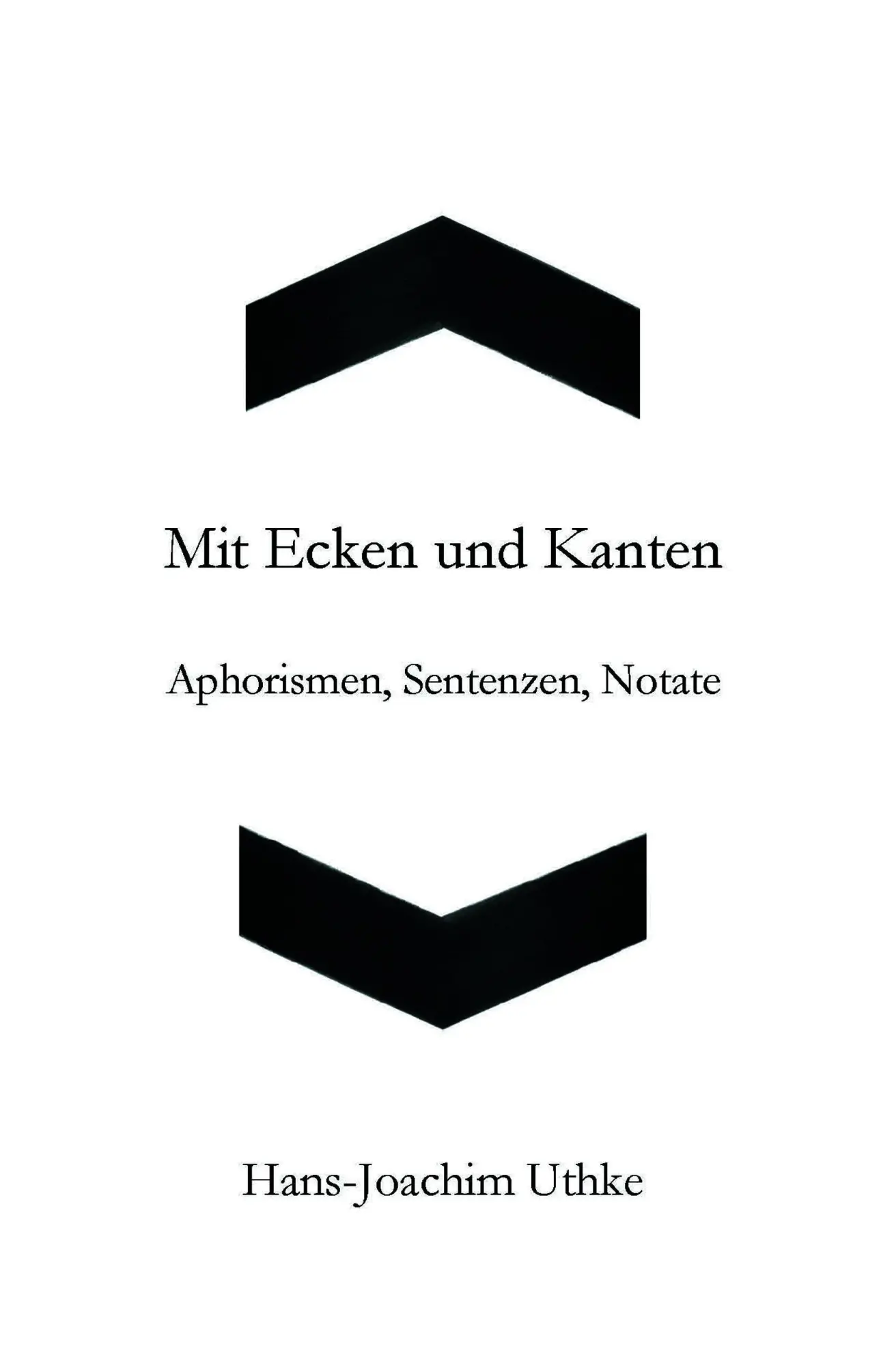 Cover: 9783910246607 | Mit Ecken und Kanten | Aphorismen, Sentenzen, Notate | Uthke | Buch