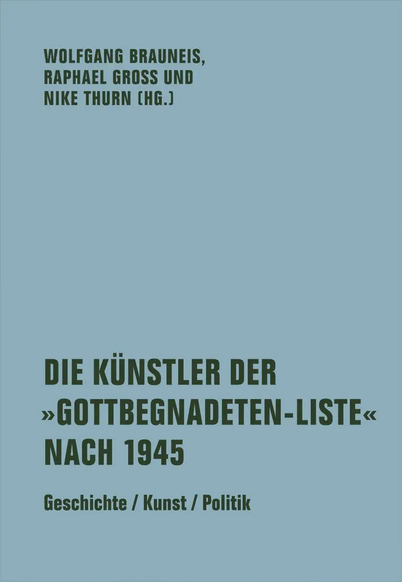 Cover: 9783957326607 | Die Künstler der 'Gottbegnadeten-Liste' nach 1945 | Brauneis (u. a.)